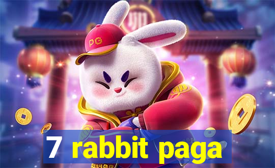 7 rabbit paga